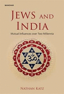 Jews and India: Mutual Influences Over Two Millennia