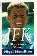 JFK: Reckless Youth