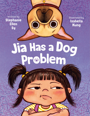 Jia Has a Dog Problem - Sy, Stephanie Ellen