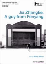Jia Zhangke: A Guy From Fenyang