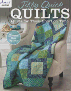 Jiffy Quick Quilts: Quilts for the Time Challenged