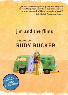 Jim and the Flims - Rucker, Rudy, and Doctorow, Cory (Introduction by)