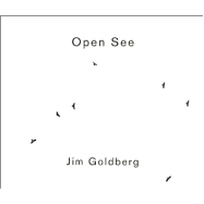 Jim Goldberg: Open See