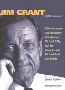 Jim Grant: UNICEF Visionary