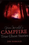 Jim Harold's Campfire: True Ghost Stories