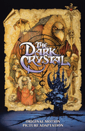 Jim Henson's the Dark Crystal Original Motion Picture Adaptation
