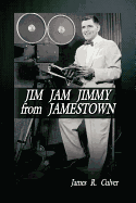 Jim Jam Jimmy from Jamestown