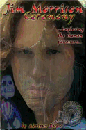 Jim Morrison Ceremony: Exploring the Shaman Possession--