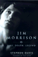 Jim Morrison: Life, Death, Legend