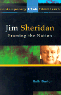Jim Sheridan: Framing the Nation