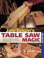 Jim Tolpin's Table Saw Magic
