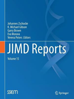 JIMD Reports, Volume 15 - Zschocke, Johannes (Editor), and Gibson, K. Michael (Editor), and Brown, Garry (Editor)