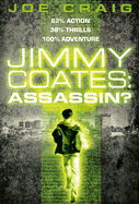 Jimmy Coates: Assassin? - Craig, Joe