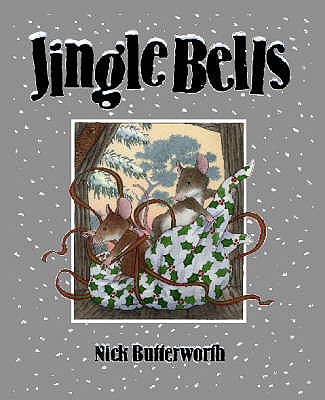 Jingle Bells Gift Set: Complete & Unabridged - Butterworth, Nick (Illustrator), and Crowden, Graham (Read by)