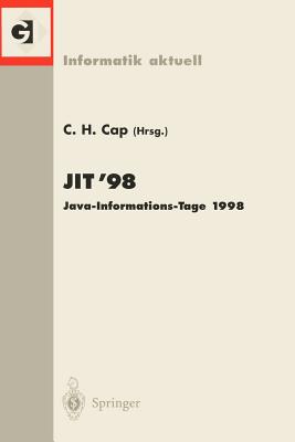 Jit'98 Java-Informations-Tage 1998: Frankfurt/Main, 12./13. November 1998 - Cap, Clemens H (Editor)