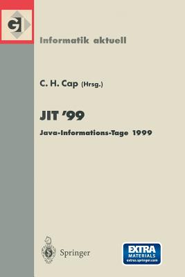 JIT'99: Java-Informations-Tage 1999 - Cap, Clemens H. (Editor)