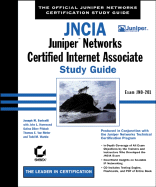 Jncia: Juniper Networks Certified Internet Associate Study Guide: Exam Jn0-201