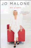 Jo Malone: My Story