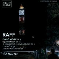 Joachim Raff: Piano Works, Vol. 4 - Tra Nguyen (piano)