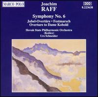 Joachim Raff: Symphony No. 6; Overtures - Slovak State Philharmonic Orchestra Kosice; Urs Schneider (conductor)
