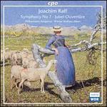 Joachim Raff: Symphony No. 7; Jubel-Overture