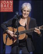 Joan Baez: 75th Birthday Celebration