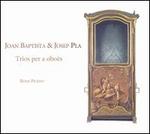 Joan Baptista & Josep Pla: Trios per a obo�s
