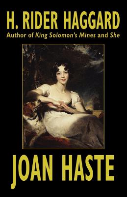 Joan Haste - Haggard, H Rider, Sir