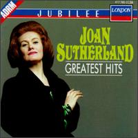 Joan Sutherland: Greatest Hits - Cesare Siepi (vocals); Joan Sutherland (soprano); Rinaldo Pelizzoni (vocals); Robert Merrill (baritone);...