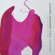 Joanna Margaret Paul: Drawing