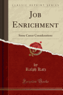 Job Enrichment: Some Career Considerations (Classic Reprint)