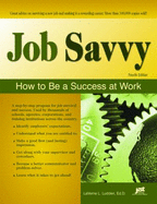 Job Savvy: How to Be a Success at Work