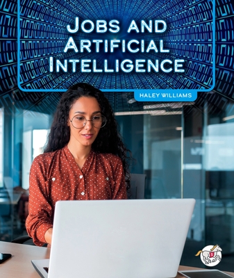 Jobs and Artificial Intelligence - Williams, Haley