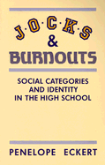 Jocks and Burnouts: Social Categories and Identity in the High School