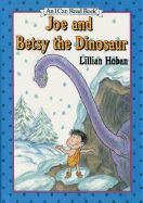 Joe and Betsy the Dinosaur
