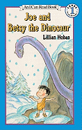 Joe and Betsy the Dinosaur