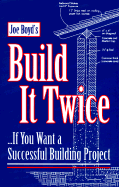 Joe Boyd's build it twice : --if you want a successful building project.