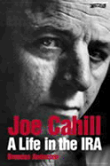 Joe Cahill: A Life in the IRA