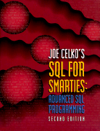 Joe Celko's SQL for Smarties: Advanced SQL Programming Second Edition