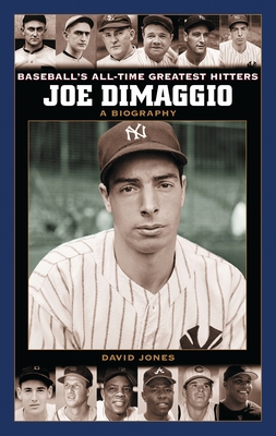 Joe Dimaggio: A Biography - Jones, David