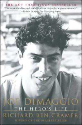 Joe Dimaggio: The Hero's Life - Cramer, Richard Ben