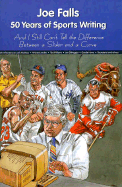 Joe Falls: 50 Years of Sports Writing