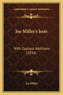 Joe Miller's Jests: With Copious Additions (1836)