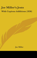Joe Miller's Jests: With Copious Additions (1836)