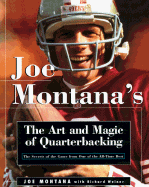 Joe Montana's Art and Magic of Quarterbacking