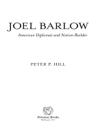 Joel Barlow, American Diplomat and Nation Builder