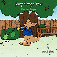 Joey Kanga Roo: Plays the Trumpet