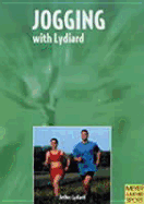Jogging with Lydiard - Lydiard, Arthur, and Gilmour, Lydiard, and Gilmour, Garth