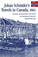 Johan Schr�der's Travels in Canada, 1863: Volume 5
