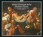 Johann Christoph Rothe: Matth�us-Passion